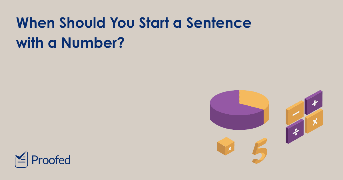 Writing Tips: Starting a Sentence with a Number | Proofed's Writing Tips Writing Tips: Starting a Sentence with a Number | Proofed's Writing Tips
